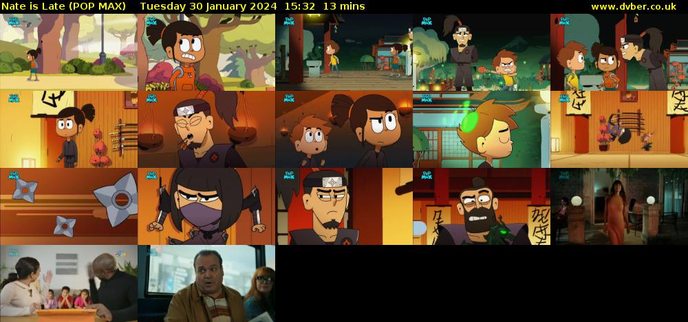 Nate is Late (POP MAX) Tuesday 30 January 2024 15:32 - 15:45