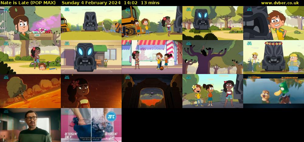 Nate is Late (POP MAX) Sunday 4 February 2024 14:02 - 14:15