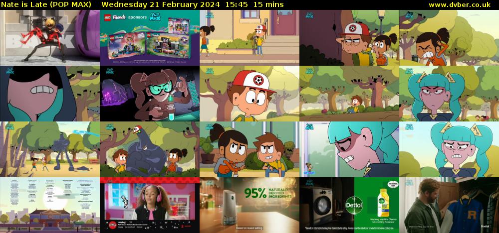 Nate is Late (POP MAX) Wednesday 21 February 2024 15:45 - 16:00