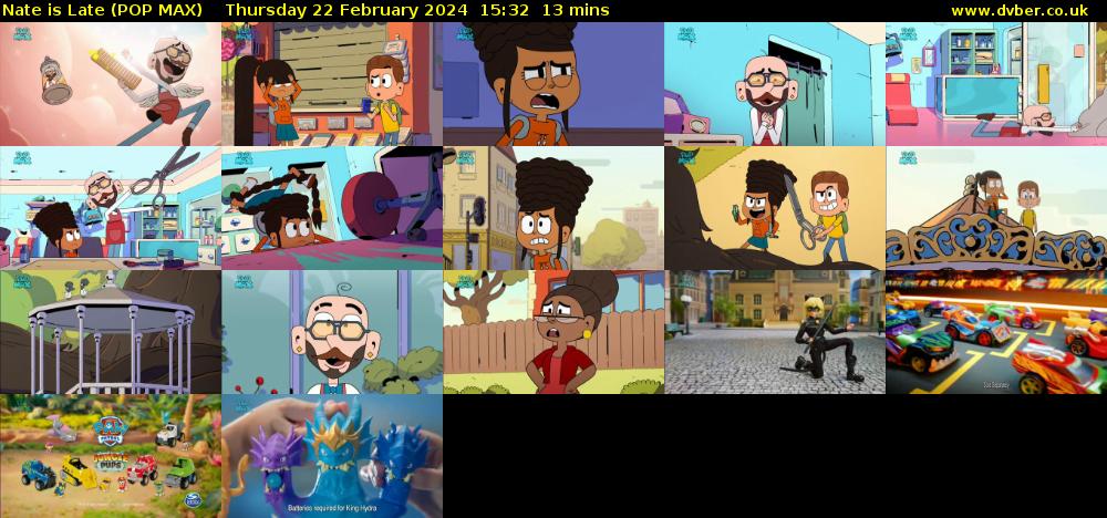 Nate is Late (POP MAX) Thursday 22 February 2024 15:32 - 15:45