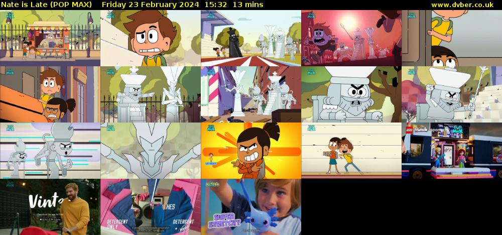 Nate is Late (POP MAX) Friday 23 February 2024 15:32 - 15:45