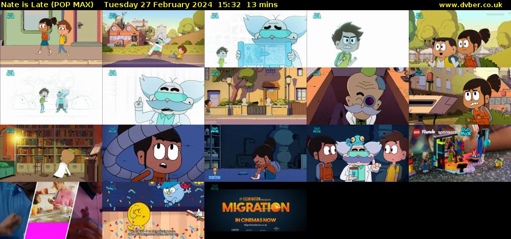 Nate is Late (POP MAX) Tuesday 27 February 2024 15:32 - 15:45