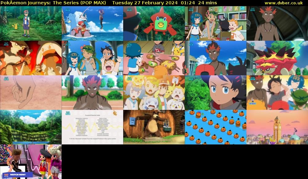 PokÂemon Journeys: The Series (POP MAX) Tuesday 27 February 2024 01:24 - 01:48