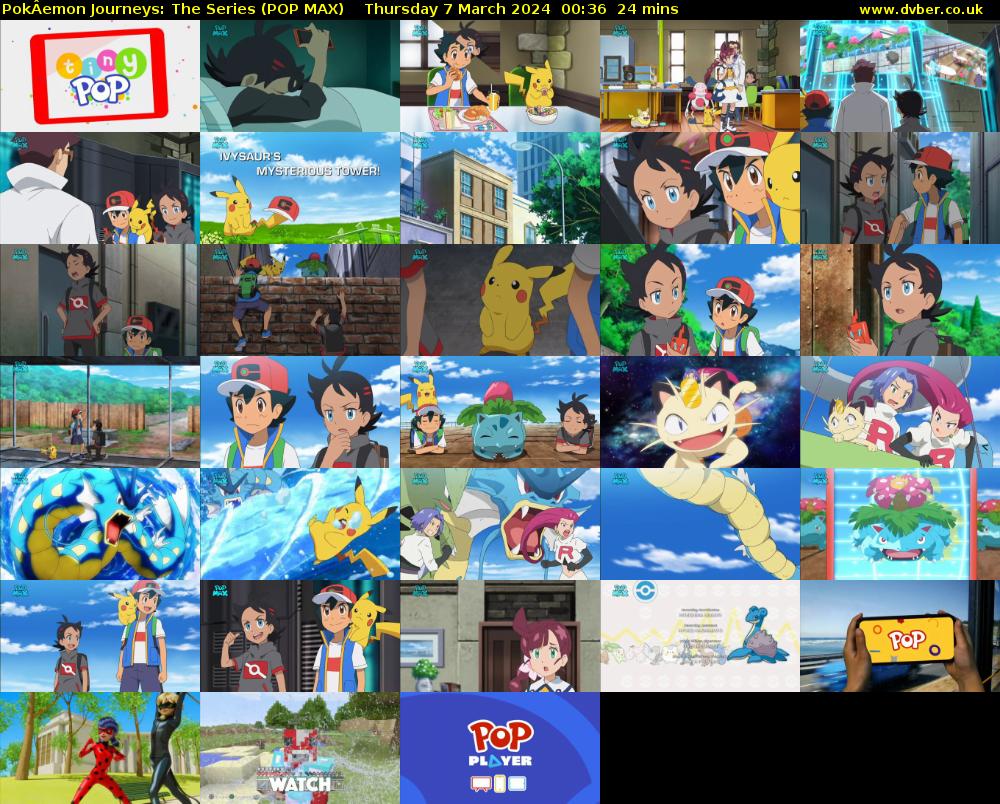 PokÂemon Journeys: The Series (POP MAX) Thursday 7 March 2024 00:36 - 01:00