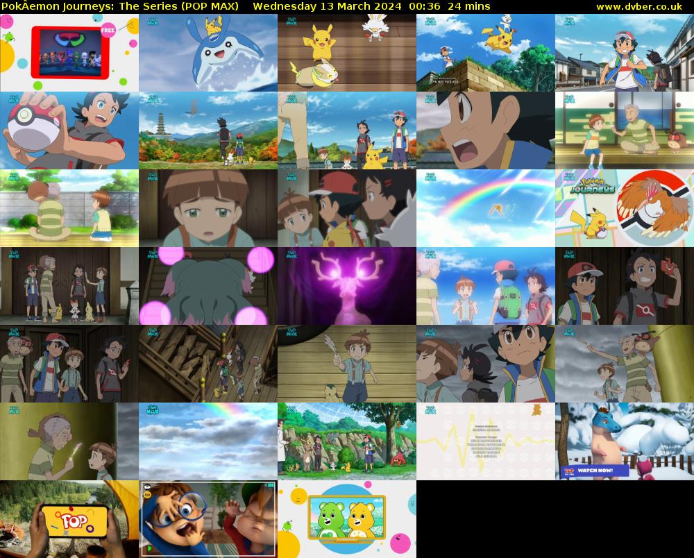 PokÂemon Journeys: The Series (POP MAX) Wednesday 13 March 2024 00:36 - 01:00