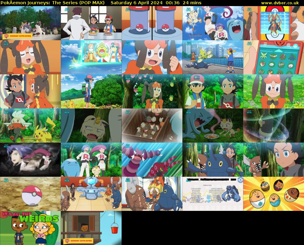 PokÂemon Journeys: The Series (POP MAX) Saturday 6 April 2024 00:36 - 01:00
