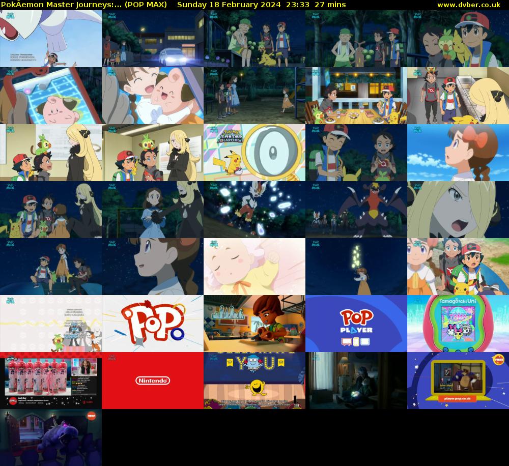 PokÂemon Master Journeys:... (POP MAX) Sunday 18 February 2024 23:33 - 00:00