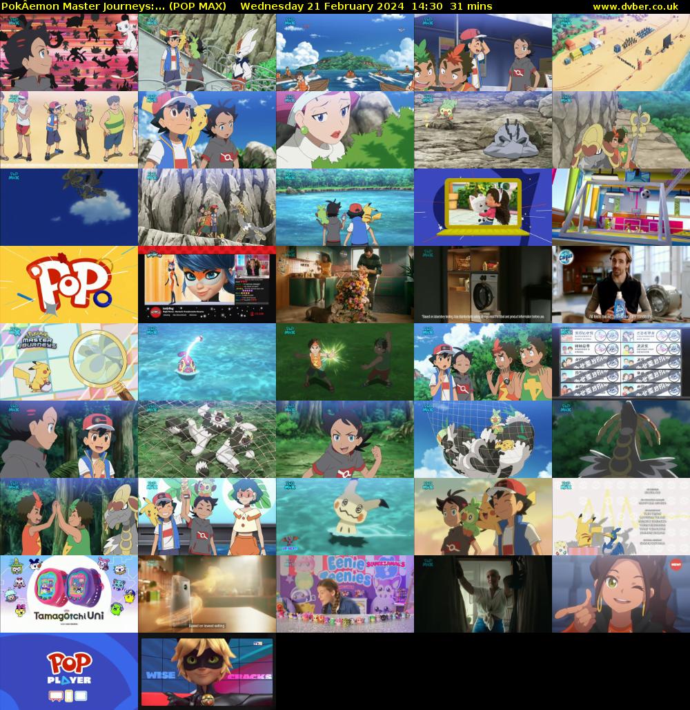 PokÂemon Master Journeys:... (POP MAX) Wednesday 21 February 2024 14:30 - 15:01