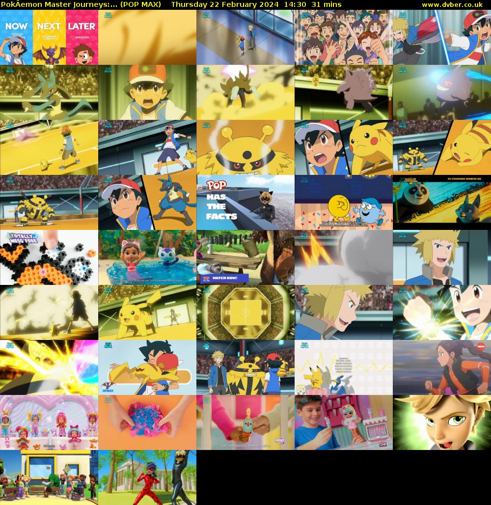PokÂemon Master Journeys:... (POP MAX) Thursday 22 February 2024 14:30 - 15:01