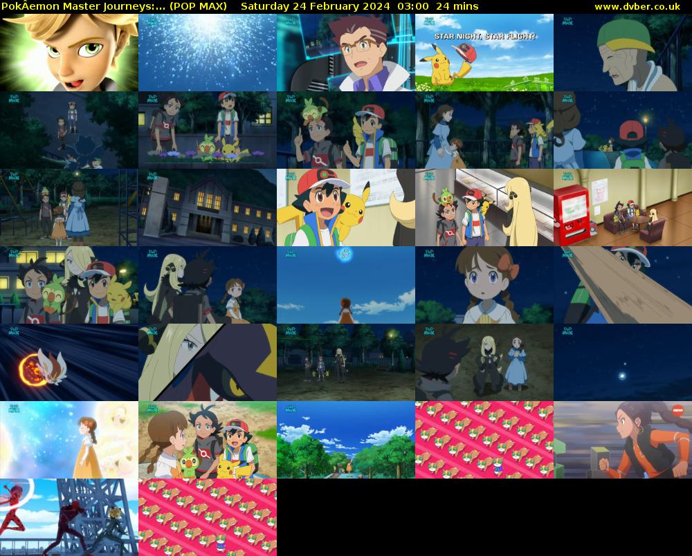 PokÂemon Master Journeys:... (POP MAX) Saturday 24 February 2024 03:00 - 03:24