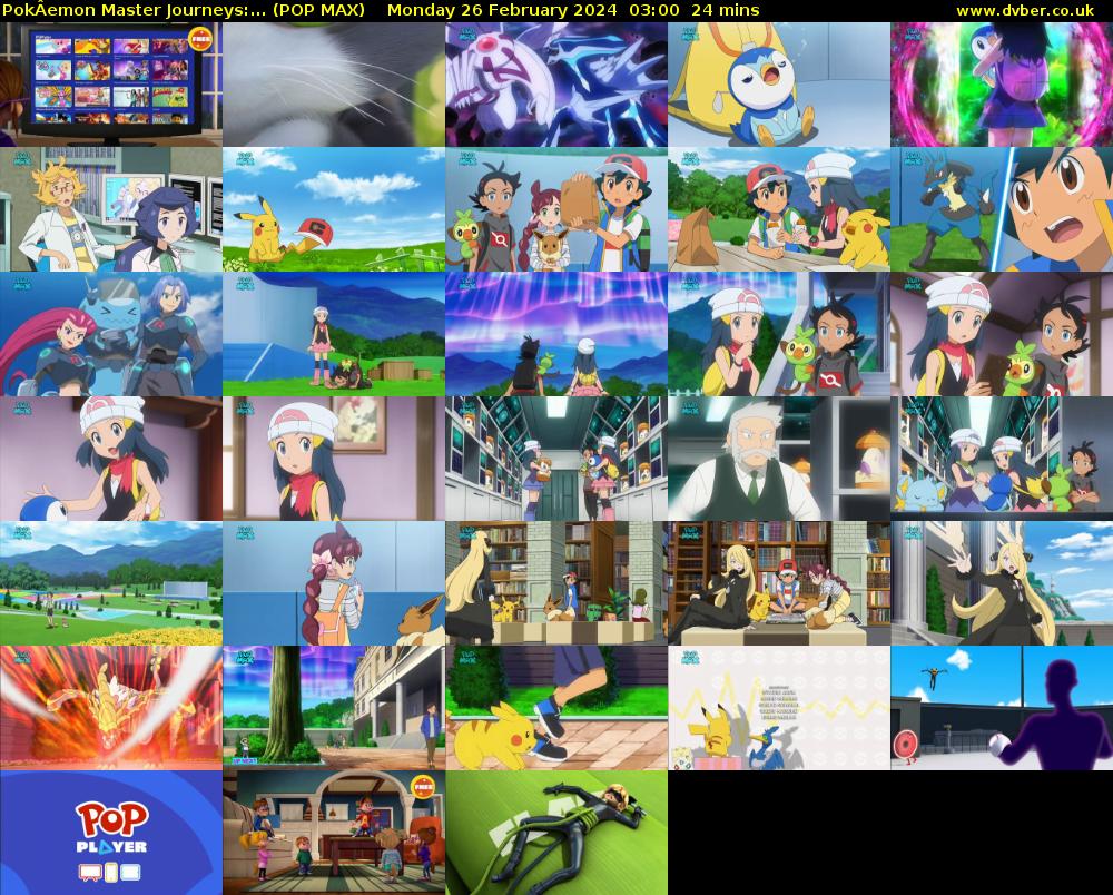 PokÂemon Master Journeys:... (POP MAX) Monday 26 February 2024 03:00 - 03:24