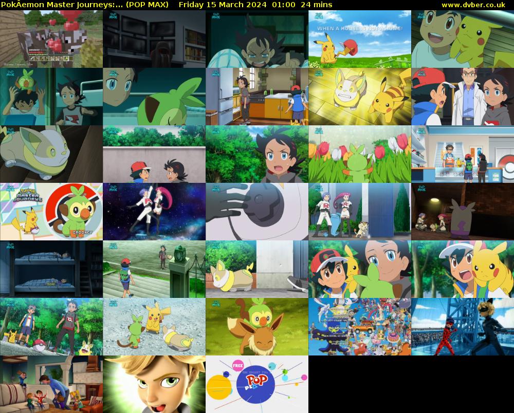 PokÂemon Master Journeys:... (POP MAX) Friday 15 March 2024 01:00 - 01:24