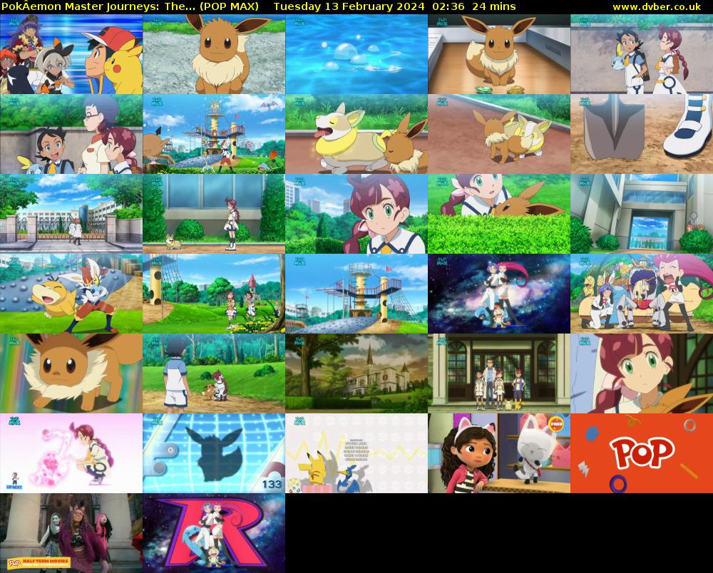 PokÂemon Master Journeys: The... (POP MAX) Tuesday 13 February 2024 02:36 - 03:00