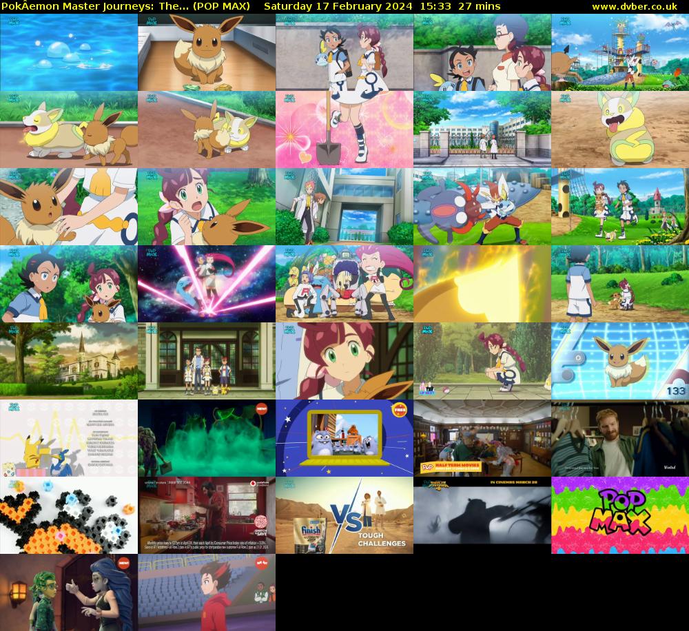 PokÂemon Master Journeys: The... (POP MAX) Saturday 17 February 2024 15:33 - 16:00