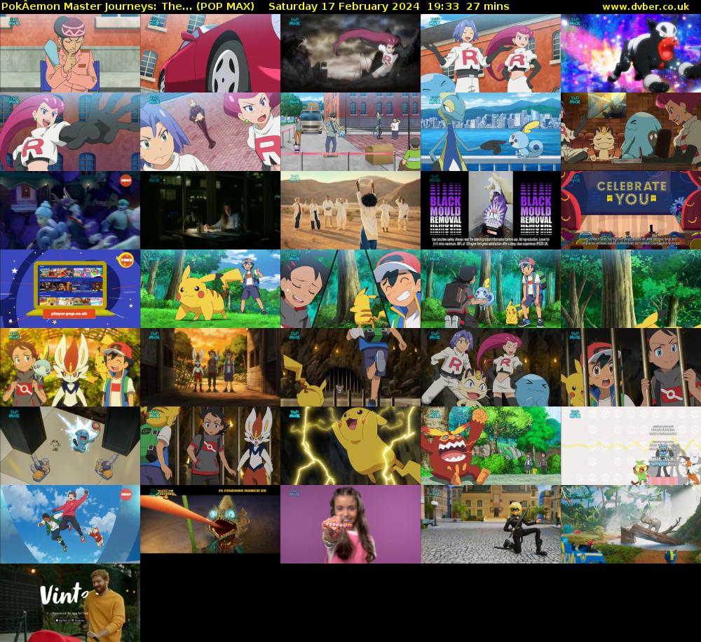 PokÂemon Master Journeys: The... (POP MAX) Saturday 17 February 2024 19:33 - 20:00