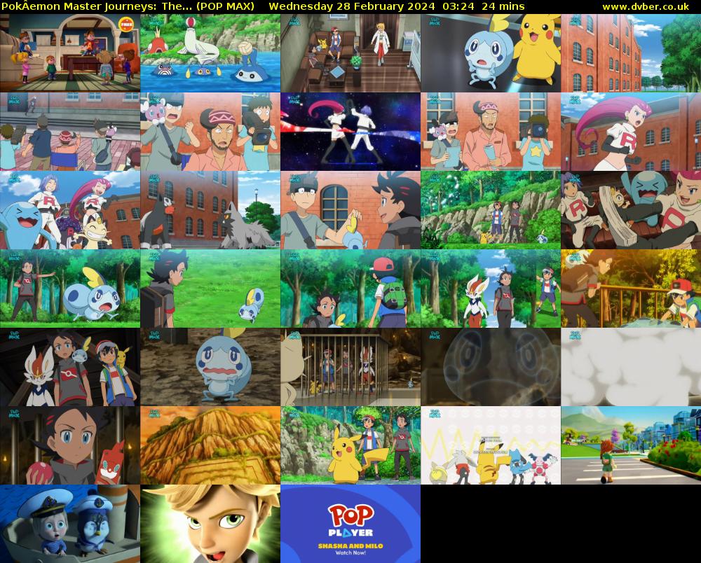 PokÂemon Master Journeys: The... (POP MAX) Wednesday 28 February 2024 03:24 - 03:48