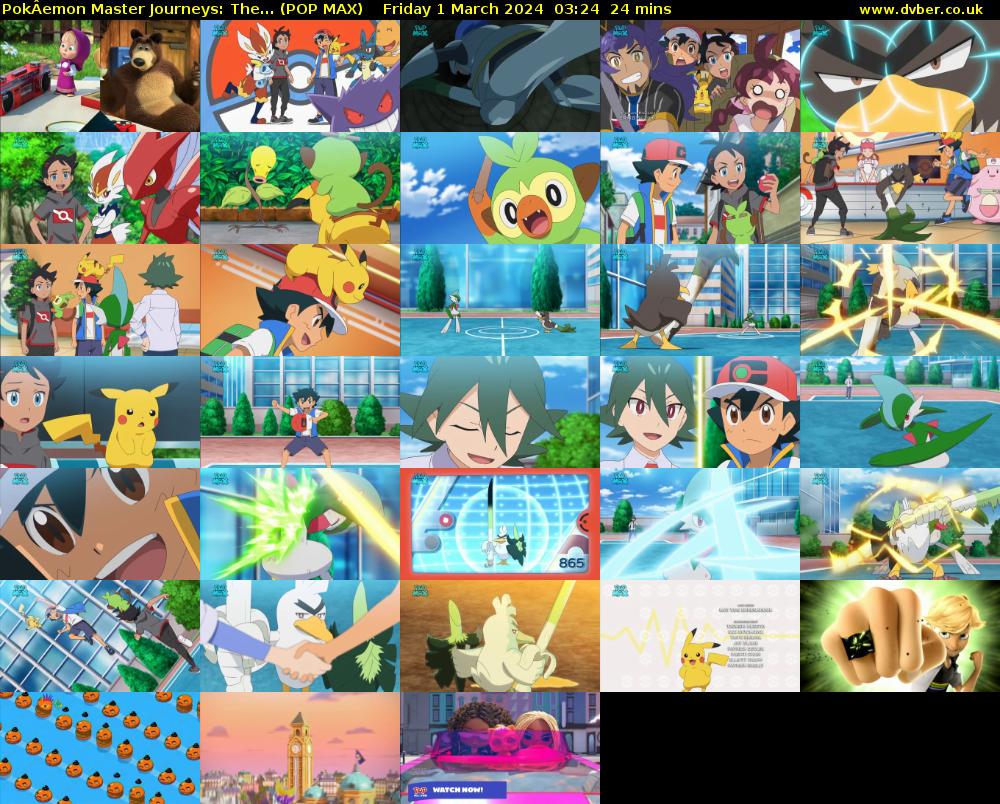 PokÂemon Master Journeys: The... (POP MAX) Friday 1 March 2024 03:24 - 03:48