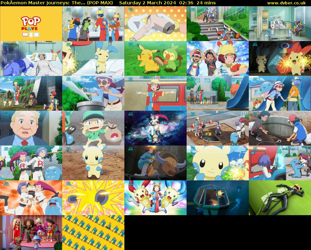 PokÂemon Master Journeys: The... (POP MAX) Saturday 2 March 2024 02:36 - 03:00