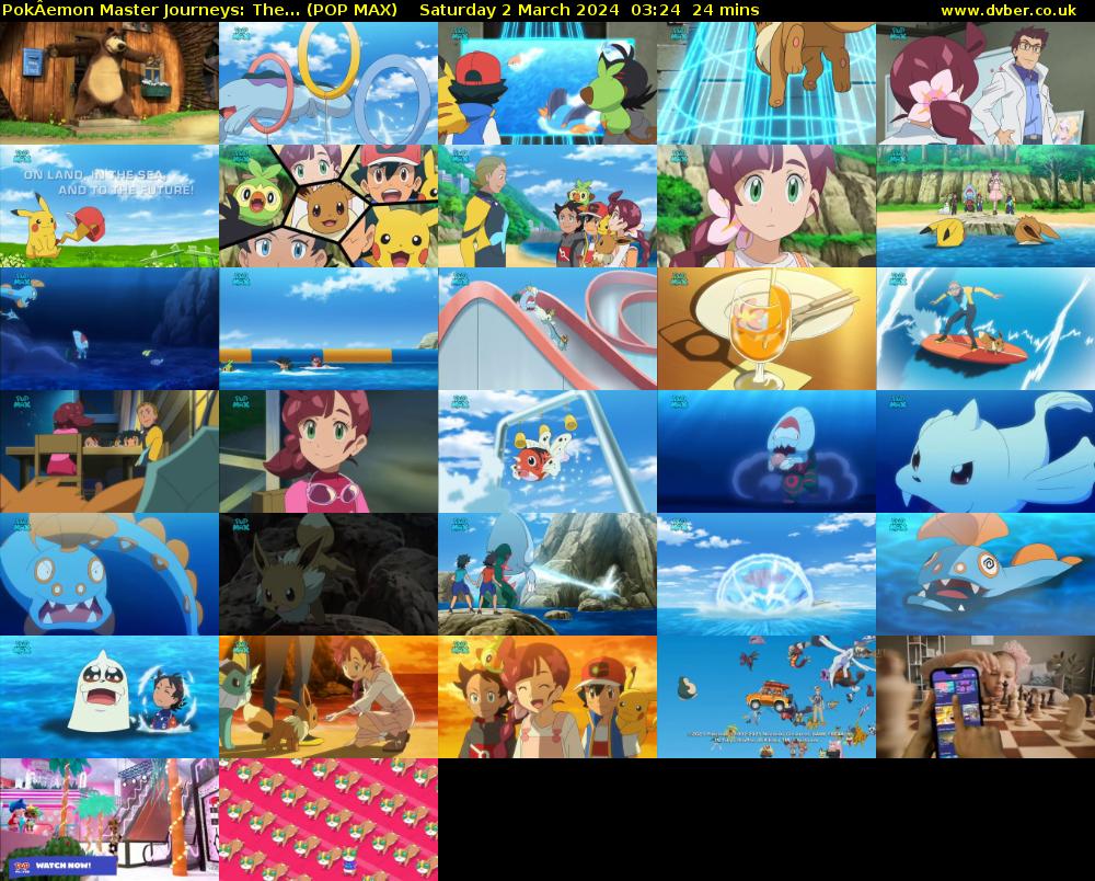 PokÂemon Master Journeys: The... (POP MAX) Saturday 2 March 2024 03:24 - 03:48