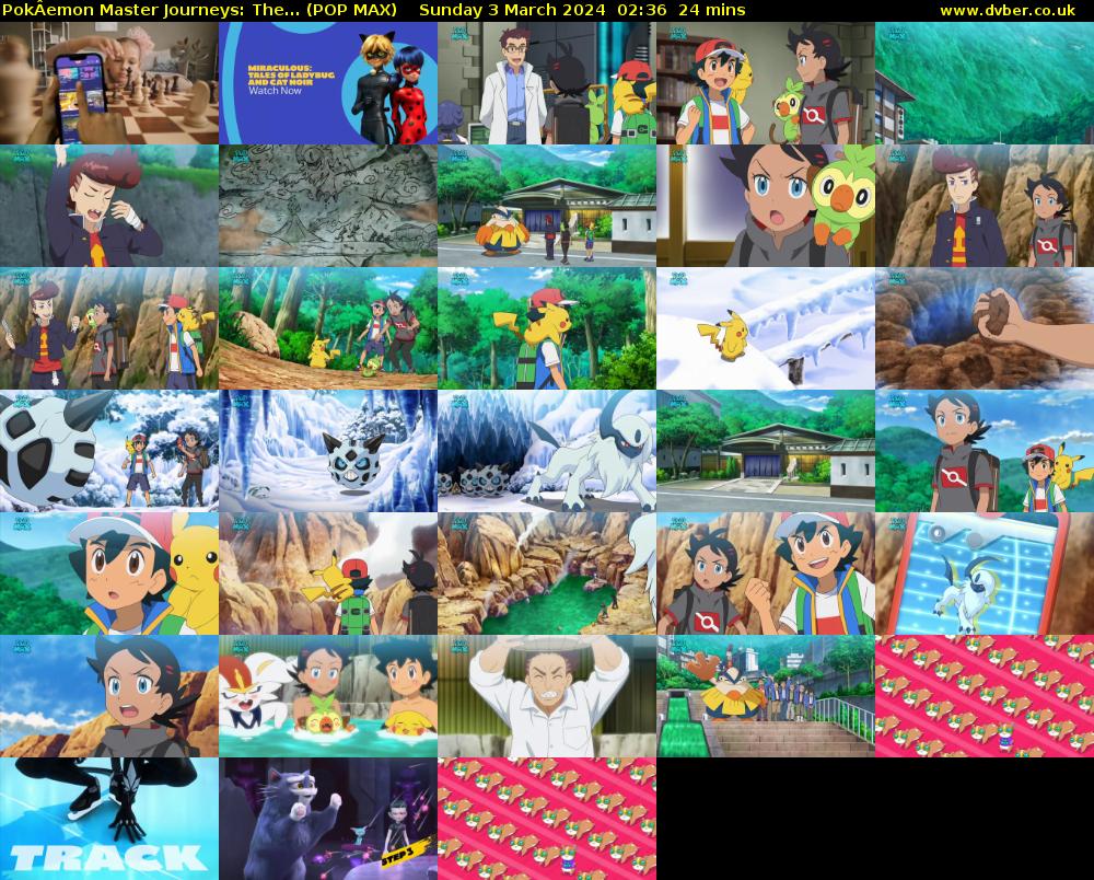 PokÂemon Master Journeys: The... (POP MAX) Sunday 3 March 2024 02:36 - 03:00