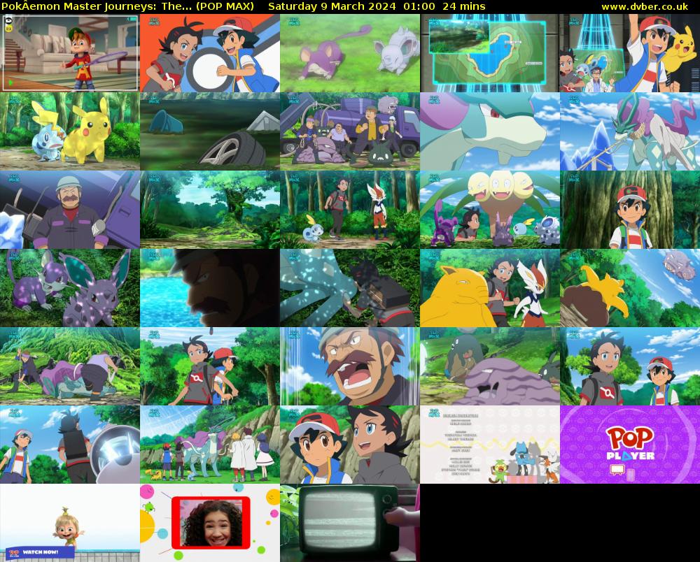 PokÂemon Master Journeys: The... (POP MAX) Saturday 9 March 2024 01:00 - 01:24