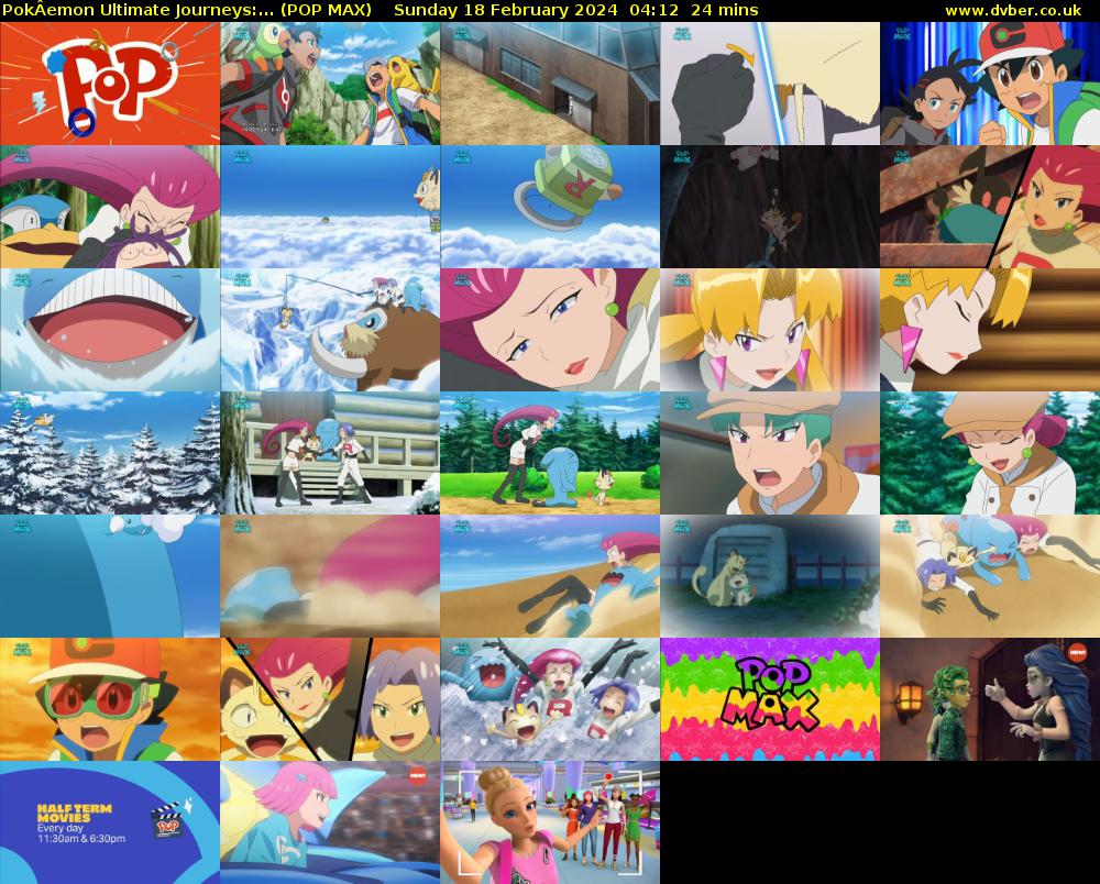 PokÂemon Ultimate Journeys:... (POP MAX) Sunday 18 February 2024 04:12 - 04:36