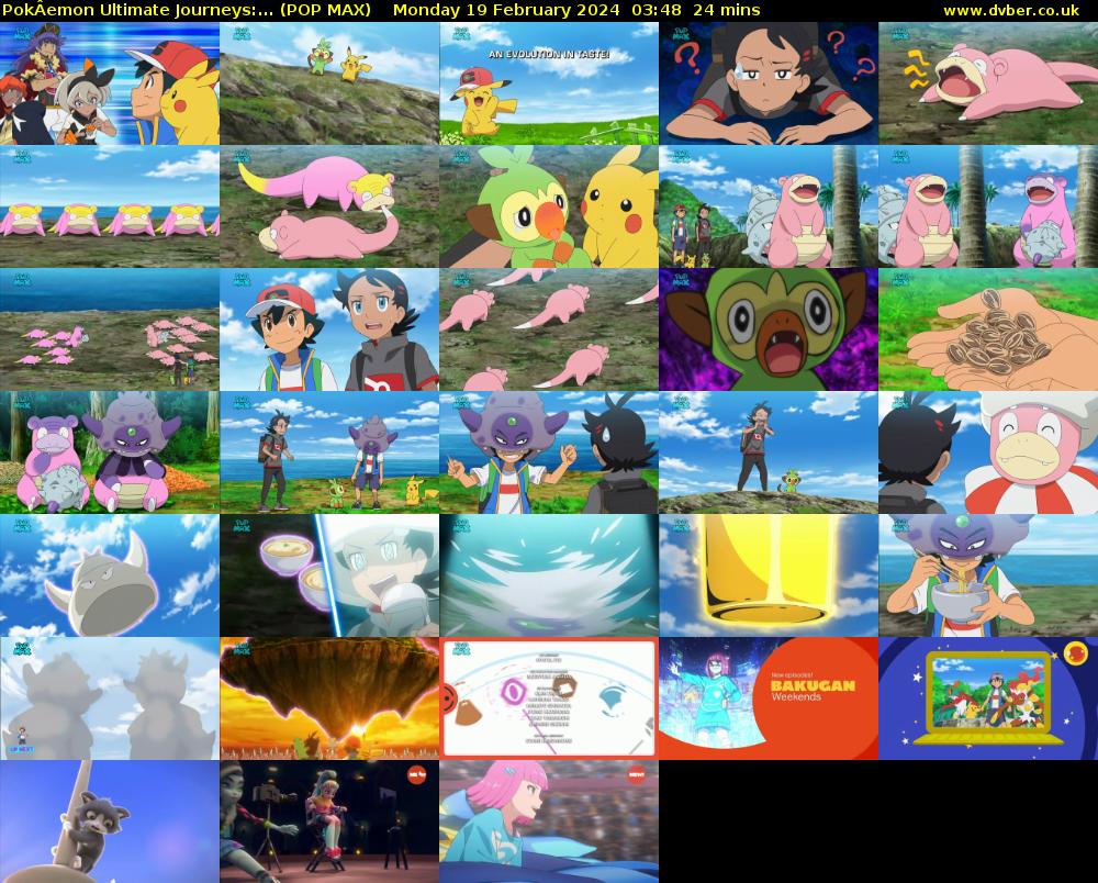PokÂemon Ultimate Journeys:... (POP MAX) Monday 19 February 2024 03:48 - 04:12