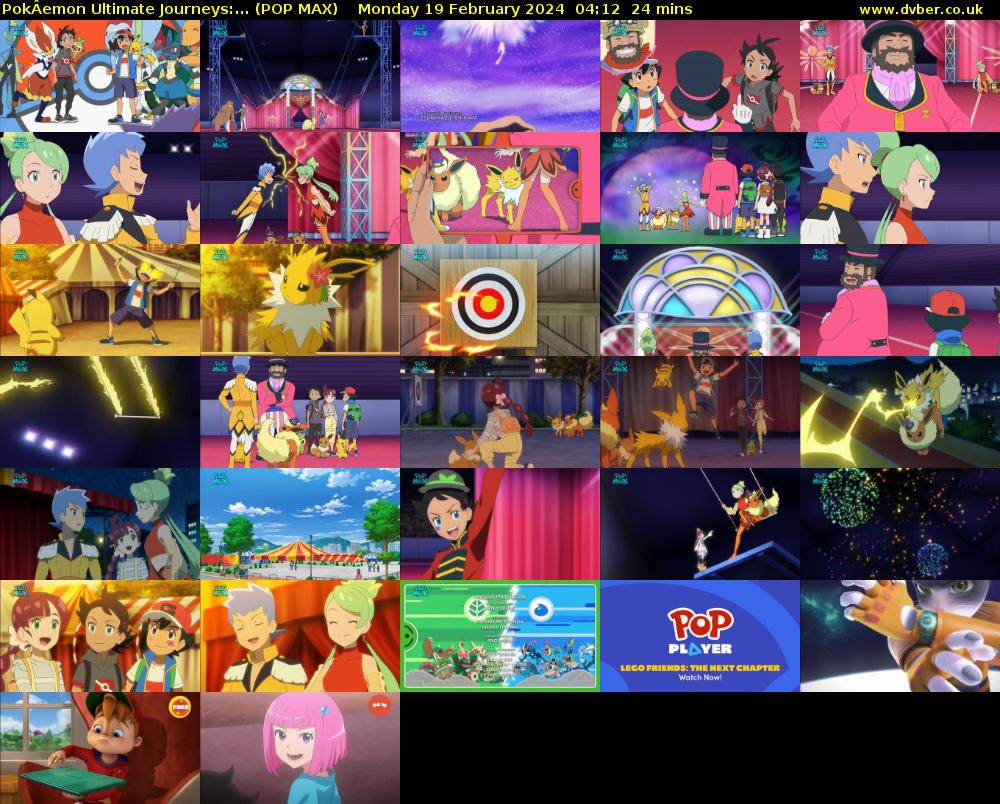 PokÂemon Ultimate Journeys:... (POP MAX) Monday 19 February 2024 04:12 - 04:36