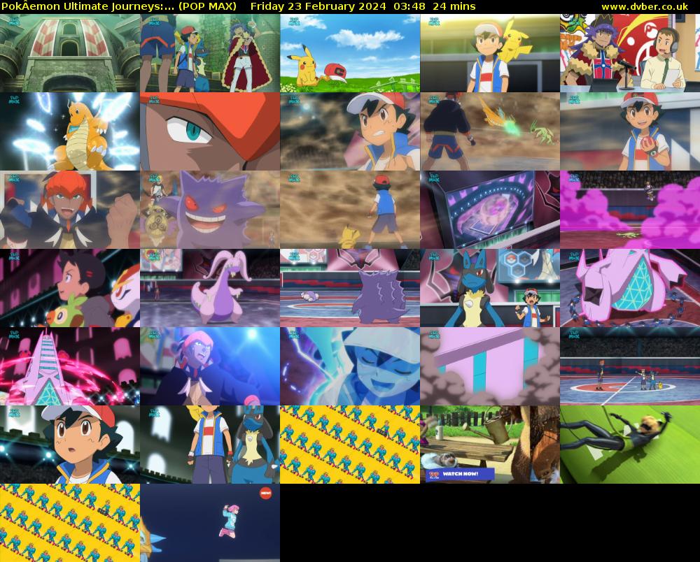 PokÂemon Ultimate Journeys:... (POP MAX) Friday 23 February 2024 03:48 - 04:12