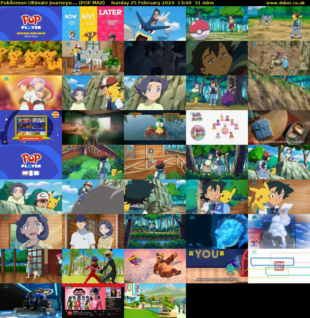 PokÂemon Ultimate Journeys:... (POP MAX) Sunday 25 February 2024 13:00 - 13:31