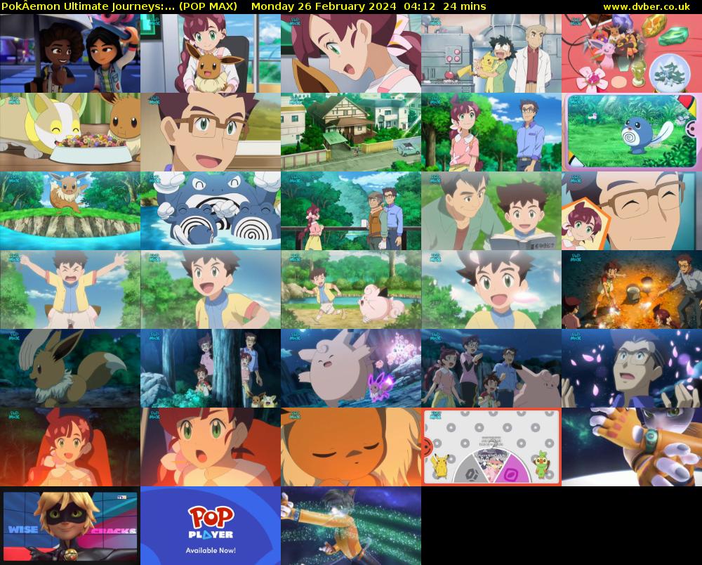 PokÂemon Ultimate Journeys:... (POP MAX) Monday 26 February 2024 04:12 - 04:36