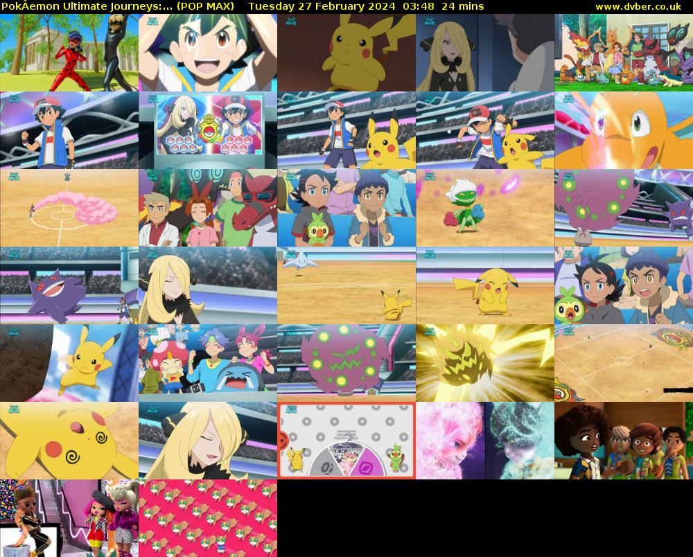 PokÂemon Ultimate Journeys:... (POP MAX) Tuesday 27 February 2024 03:48 - 04:12