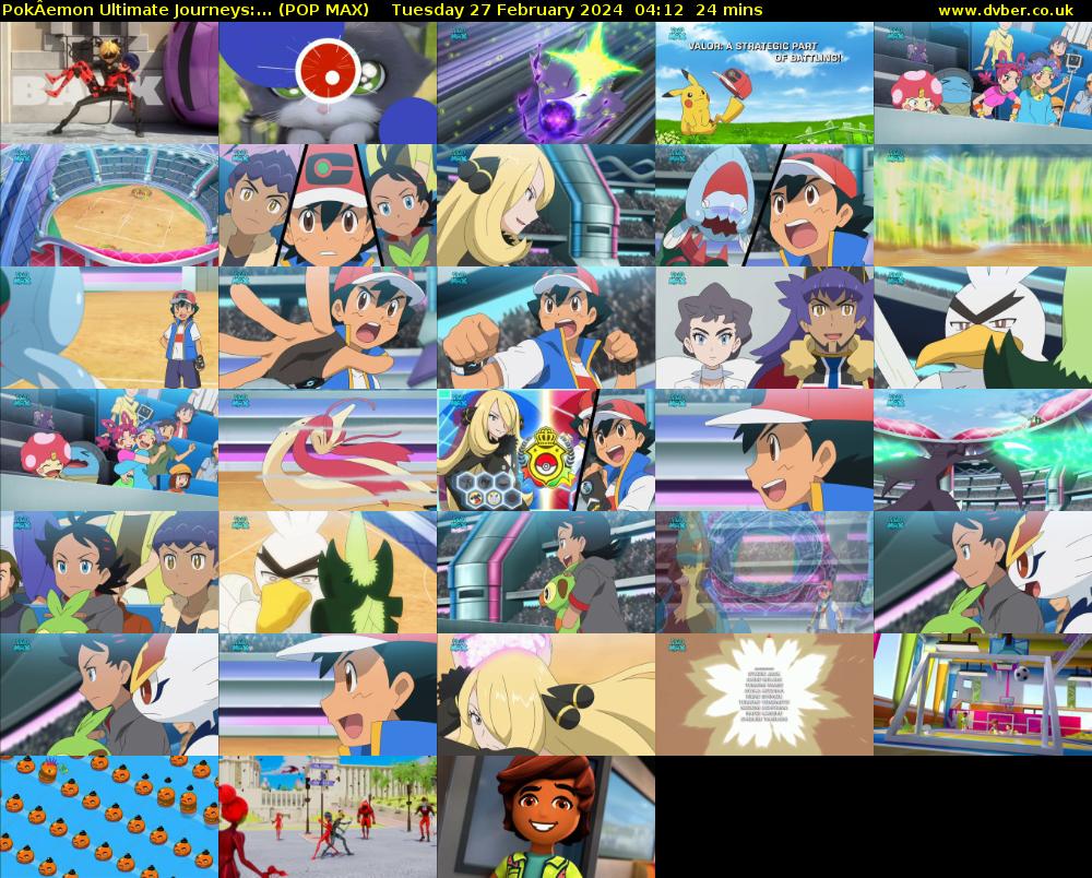 PokÂemon Ultimate Journeys:... (POP MAX) Tuesday 27 February 2024 04:12 - 04:36