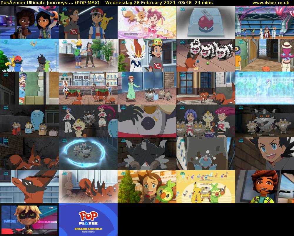 PokÂemon Ultimate Journeys:... (POP MAX) Wednesday 28 February 2024 03:48 - 04:12