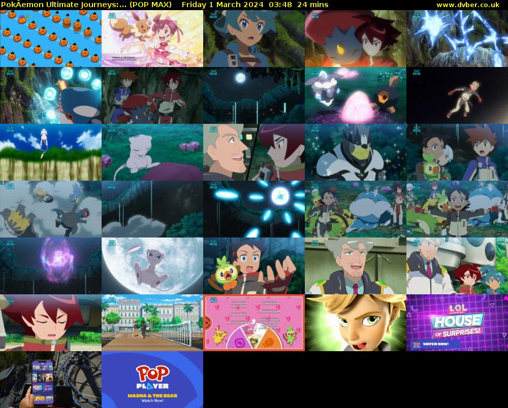 PokÂemon Ultimate Journeys:... (POP MAX) Friday 1 March 2024 03:48 - 04:12