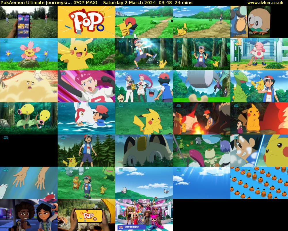 PokÂemon Ultimate Journeys:... (POP MAX) Saturday 2 March 2024 03:48 - 04:12