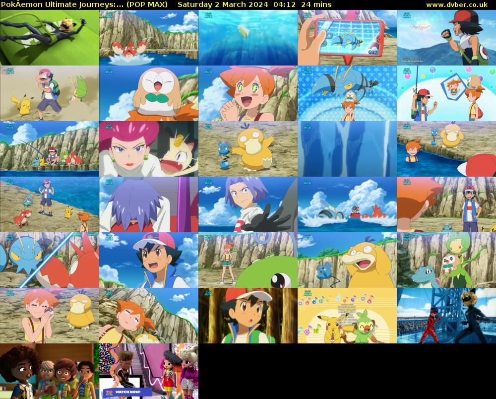 PokÂemon Ultimate Journeys:... (POP MAX) Saturday 2 March 2024 04:12 - 04:36