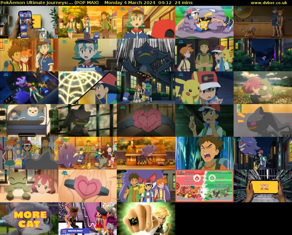 PokÂemon Ultimate Journeys:... (POP MAX) Monday 4 March 2024 04:12 - 04:36