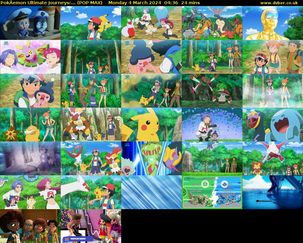 PokÂemon Ultimate Journeys:... (POP MAX) Monday 4 March 2024 04:36 - 05:00