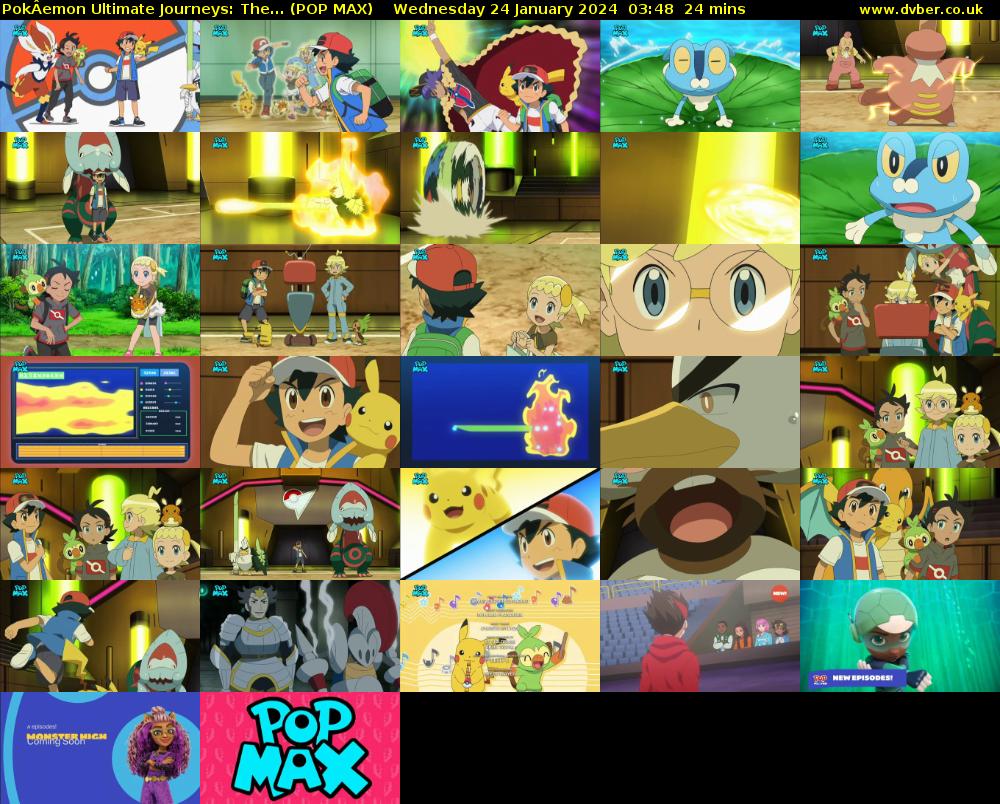 PokÂemon Ultimate Journeys: The... (POP MAX) Wednesday 24 January 2024 03:48 - 04:12