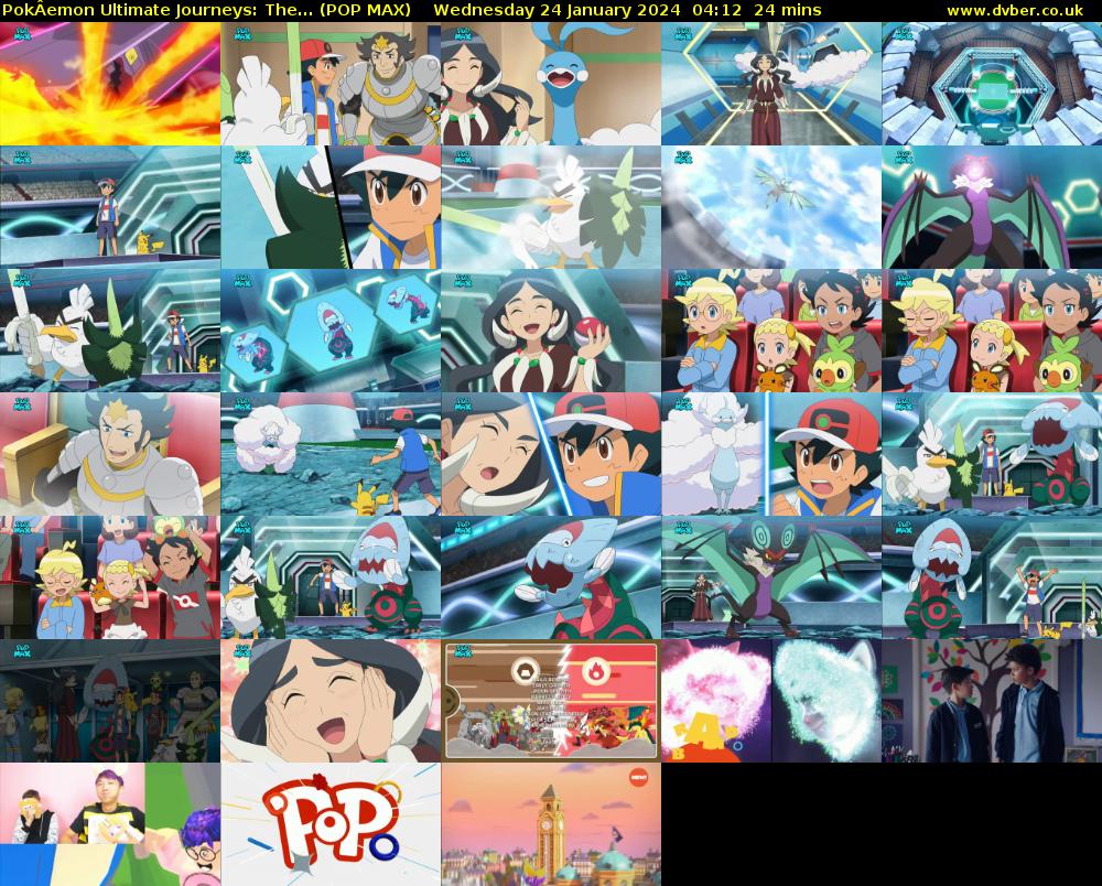PokÂemon Ultimate Journeys: The... (POP MAX) Wednesday 24 January 2024 04:12 - 04:36