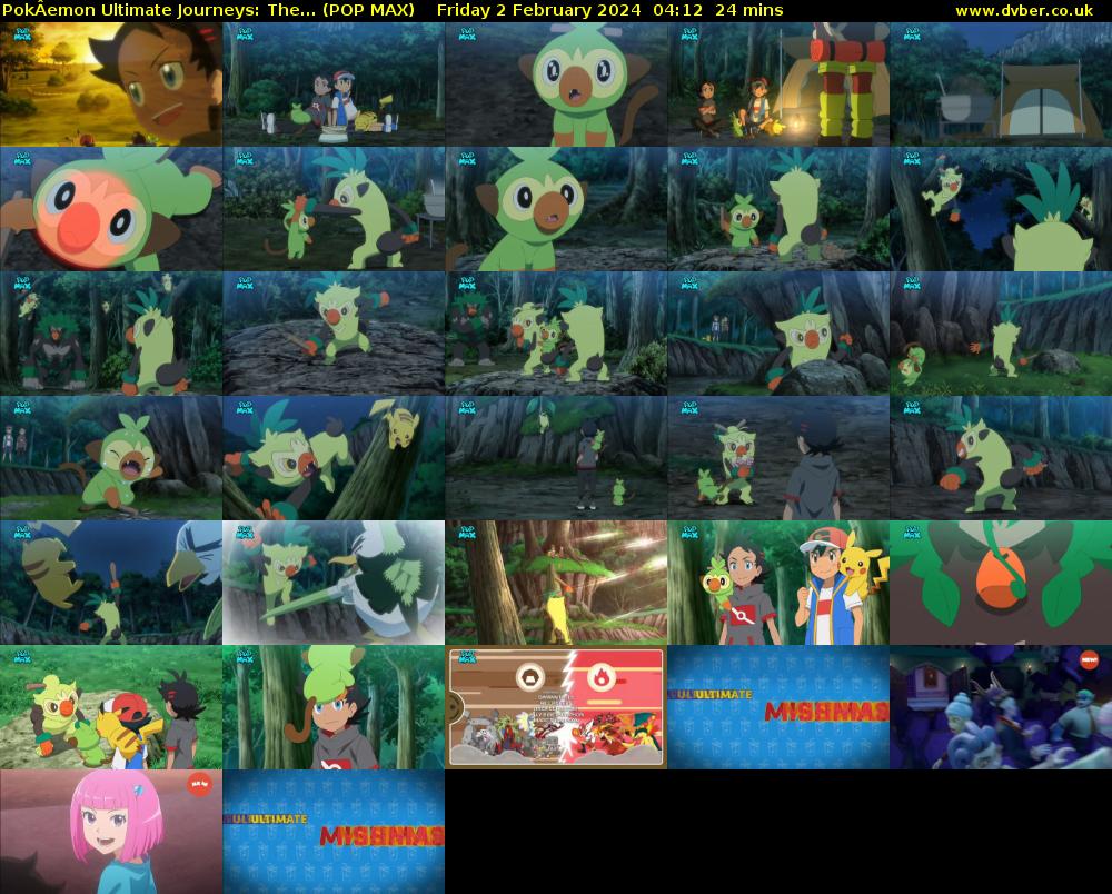 PokÂemon Ultimate Journeys: The... (POP MAX) Friday 2 February 2024 04:12 - 04:36