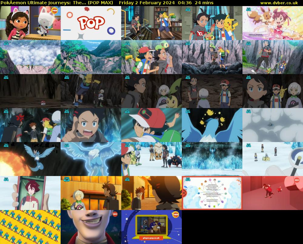 PokÂemon Ultimate Journeys: The... (POP MAX) Friday 2 February 2024 04:36 - 05:00