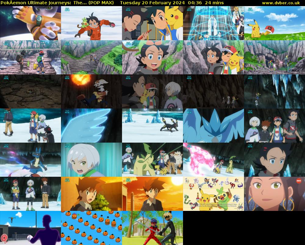 PokÂemon Ultimate Journeys: The... (POP MAX) Tuesday 20 February 2024 04:36 - 05:00