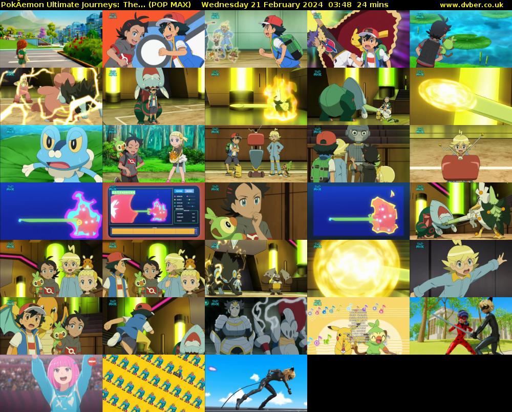 PokÂemon Ultimate Journeys: The... (POP MAX) Wednesday 21 February 2024 03:48 - 04:12