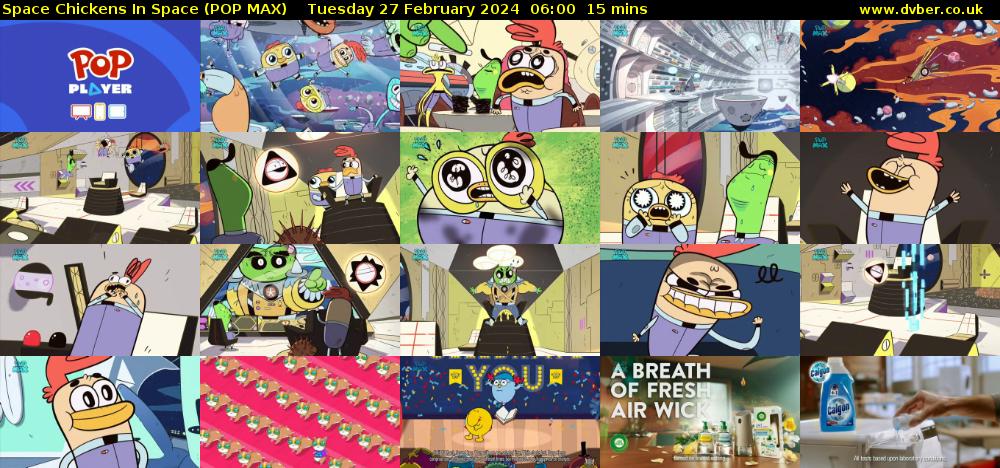 Space Chickens In Space (POP MAX) Tuesday 27 February 2024 06:00 - 06:15