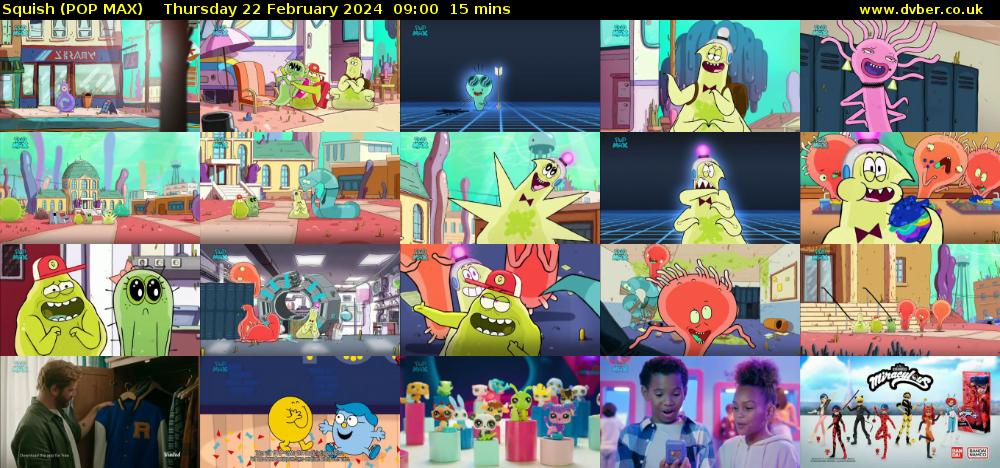 Squish (POP MAX) Thursday 22 February 2024 09:00 - 09:15