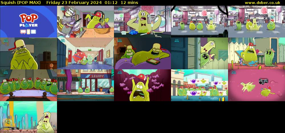 Squish (POP MAX) Friday 23 February 2024 01:12 - 01:24
