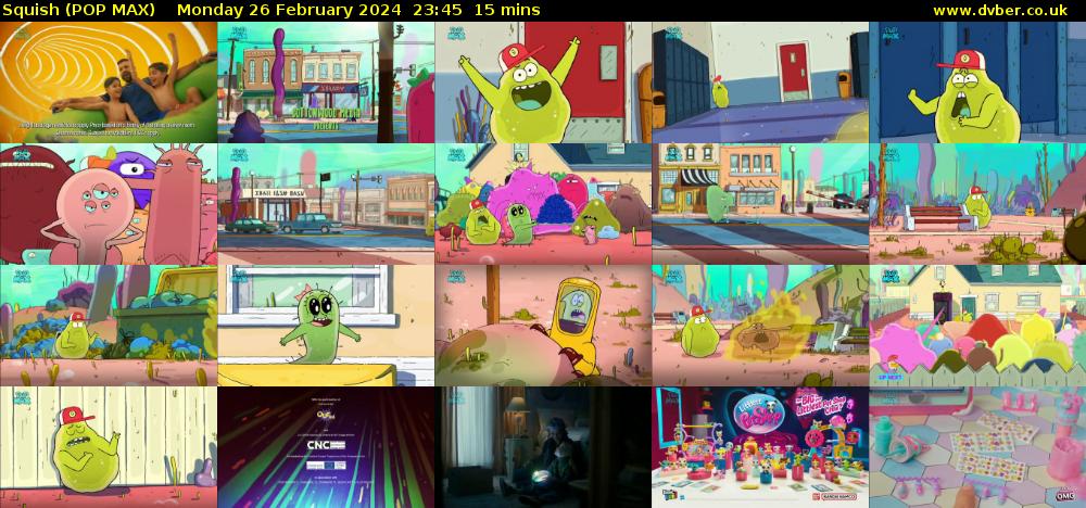 Squish (POP MAX) Monday 26 February 2024 23:45 - 00:00