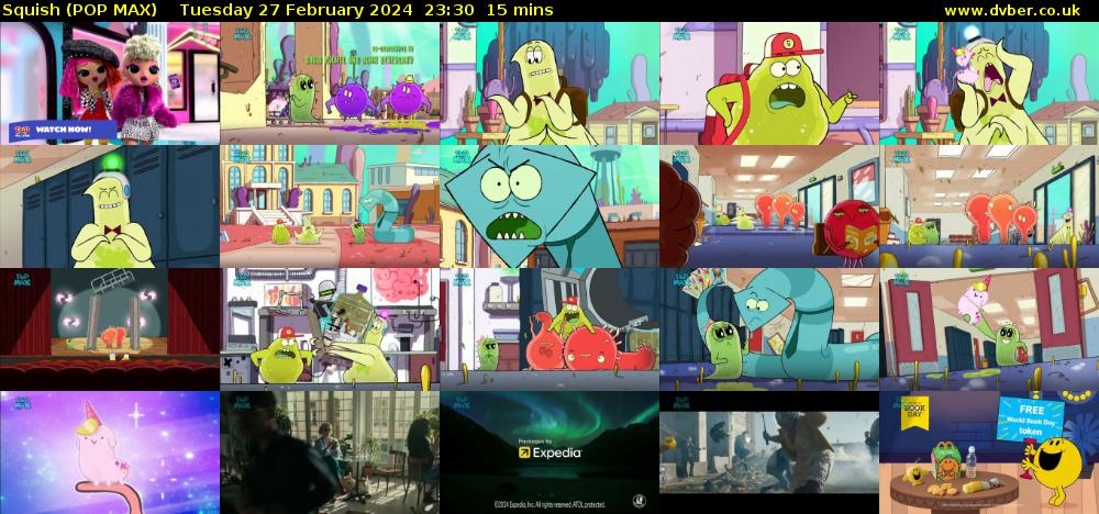Squish (POP MAX) Tuesday 27 February 2024 23:30 - 23:45